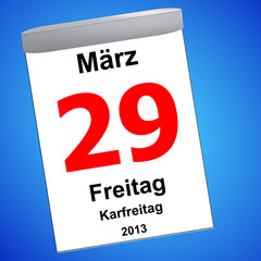 Kalender auf blau - 29.03.2013 - Karfreitag