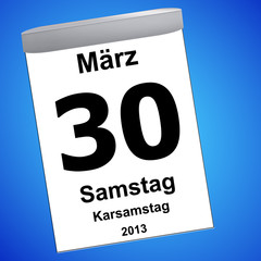 Kalender auf blau - 30.03.2013 - Karsamstag