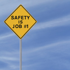 Safety is Job No. 1