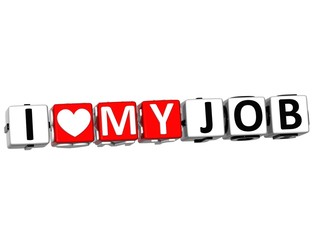 Fototapeta premium 3D I Love My Job Button Click Here Block Text