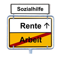 Arbeit - Rente - Sozialhilfe