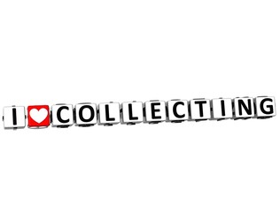 3D I Love Collecting Button Click Here Block Text