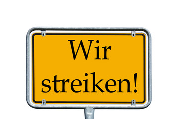 Schild - Wir streiken