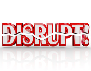 Disrupt 3D Word Change Paradigm Shift Revolution
