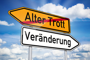 Obraz premium Wegweiser mit Altes Trott und Veränderung