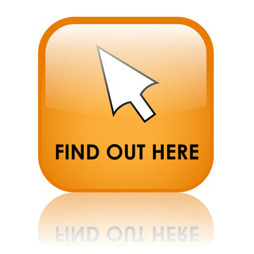 "FIND OUT HERE" Web Button (about us learn more information faq)