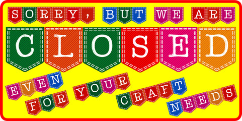 Craft Store Closed Sign