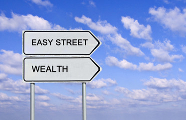 Road sign to  easy street and wealth