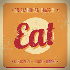Eat Vintage sign. All American classic