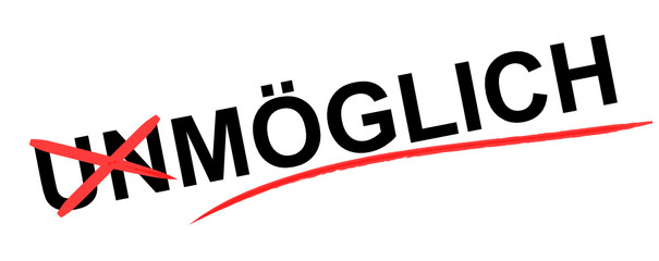 Möglich ist alles
