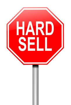 Hard Sell Concept.