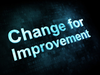 Life style concept: pixelated words Change for Improvement on di