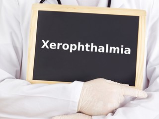 Doctor shows information: xerophthalmia
