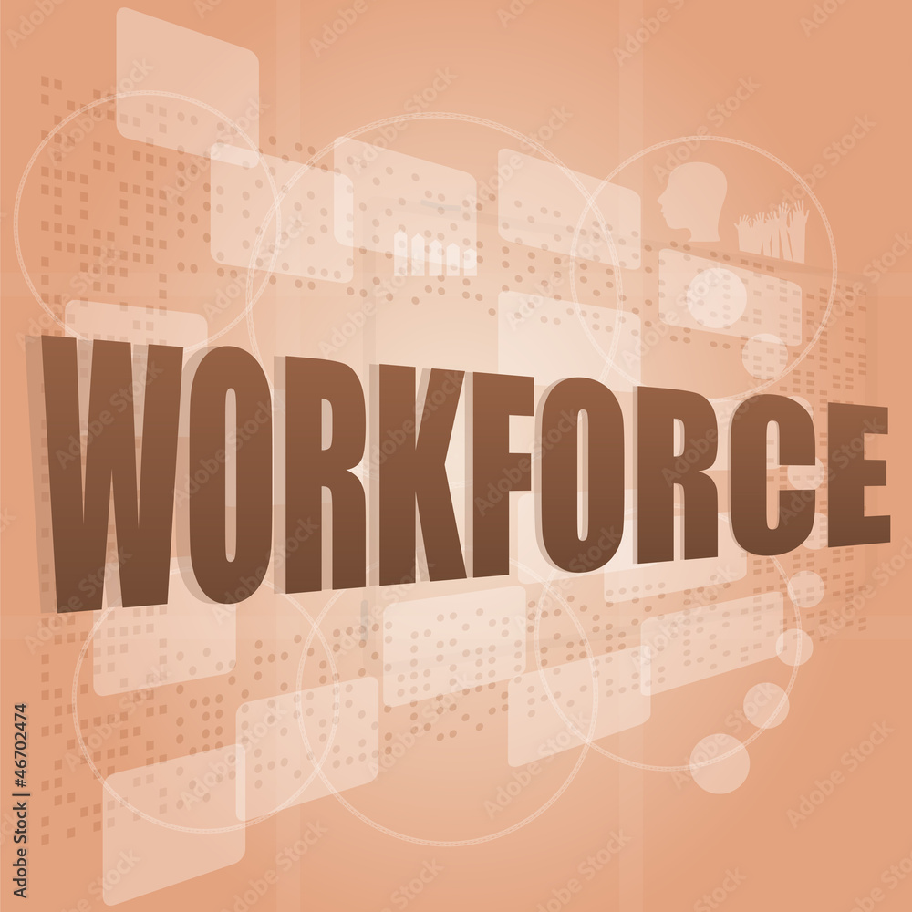 Wall mural words workforce on digital screen, social job concept