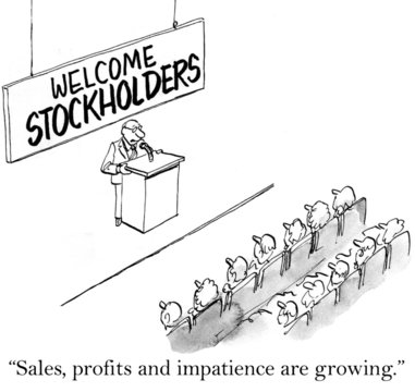 Sales, profits and impatience are growing stockholders