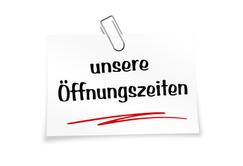 Notizzettel weiß mit Büroklammer - unsere Öffnungszeiten