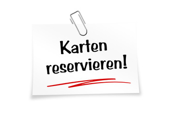 Merkzettel weiß mit Büroklammer - Karten reservieren!