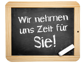 Wir nehmen uns Zeit für Sie!