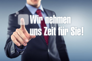 Wir nehmen uns Zeit für Sie!