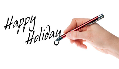 Hand with pen Happy Holiday