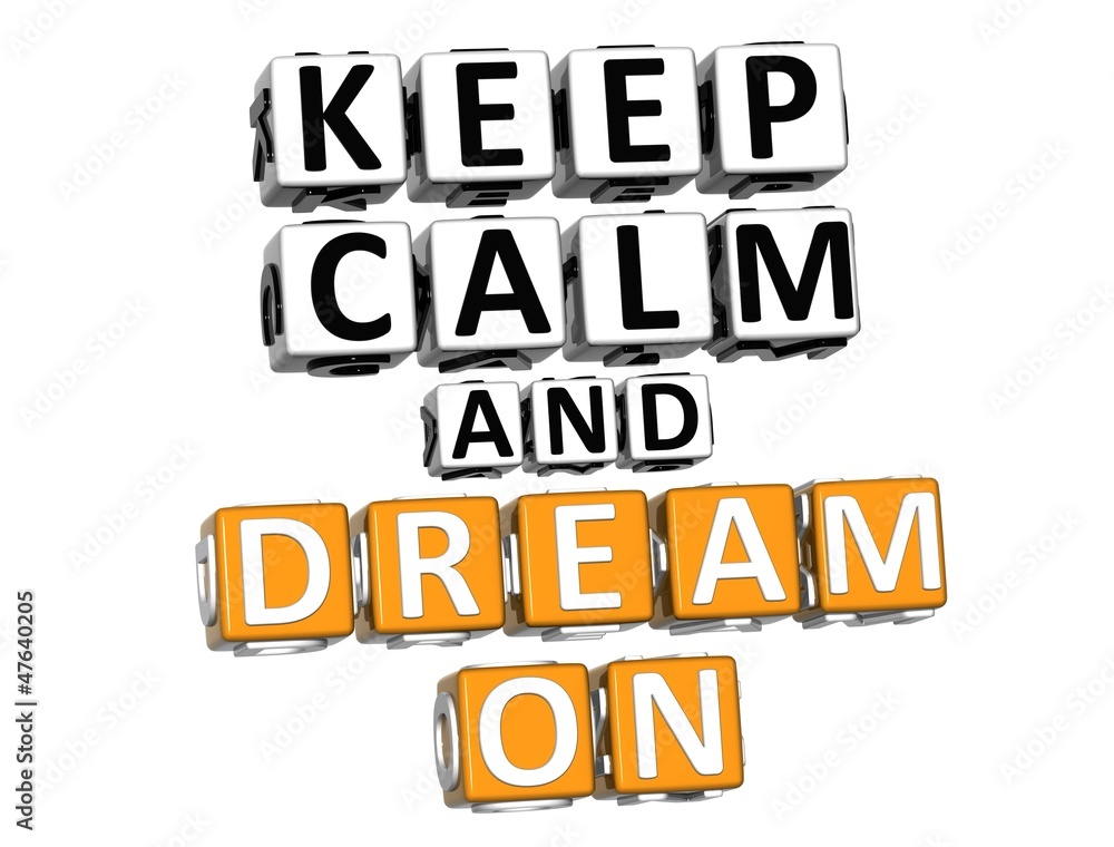 Poster 3d keep calm and dream on button click here block text