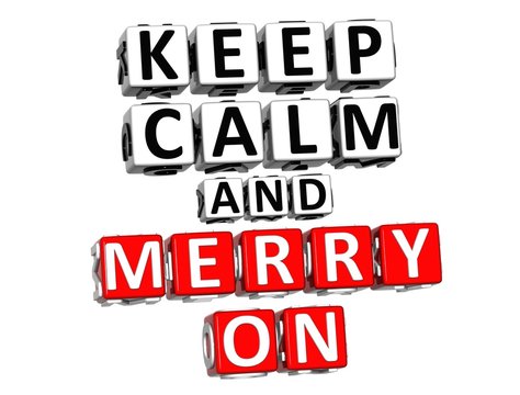 3D Keep Calm And Merry On Button Click Here Block Text