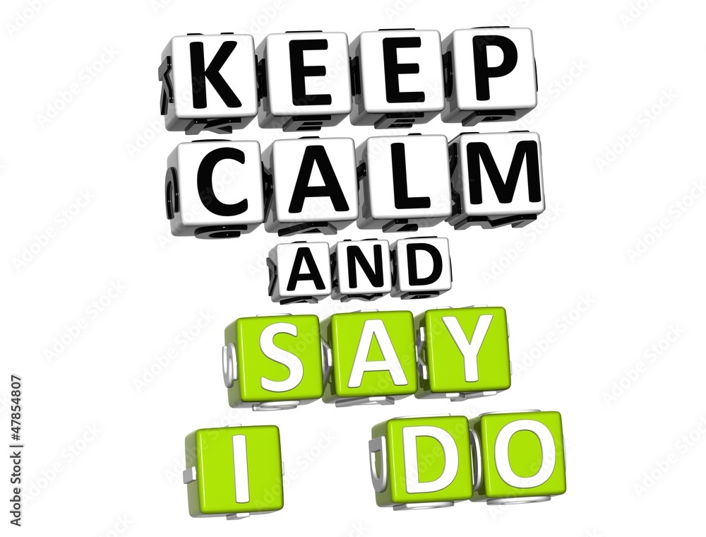 Aufkleber 3d keep calm and say i do button click here block text