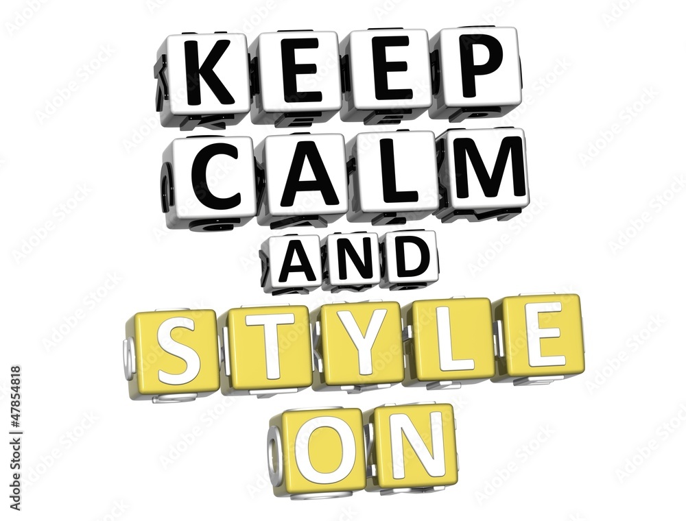 Aufkleber 3d keep calm and style on button click here block text