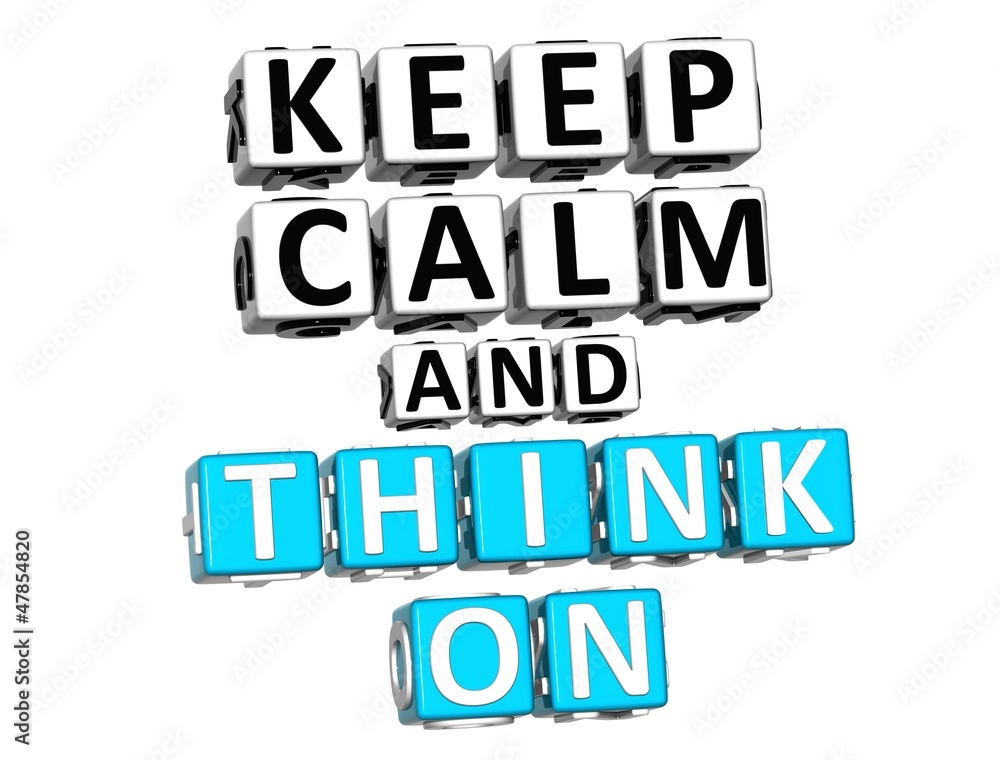Poster 3d keep calm and think on button click here block text