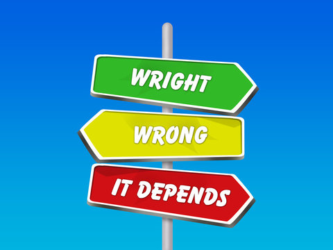 right wrong It depends - 3 colorful arrow signs