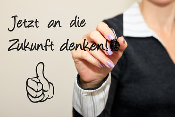 Jetzt an die Zukunft denken!