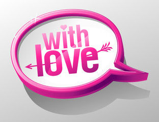 With love, shiny glass speech bubble 