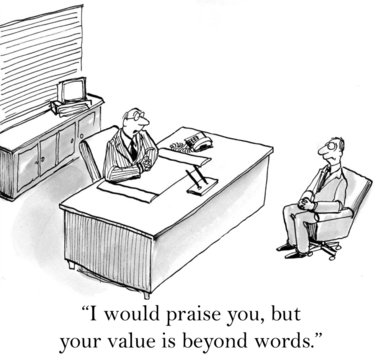 Your value is beyond words and raises