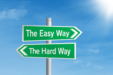 Easy vs Hard way road sign