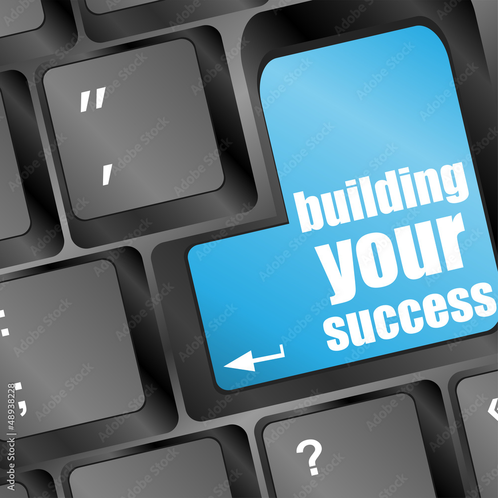 Aufkleber building your success words on button or key showing motivation