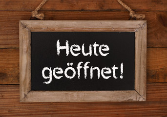 Heute geöffnet Schild