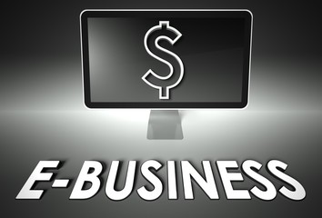 Screen and dollar sign, word E-business, E-commerce