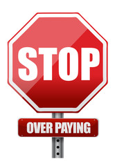 sign with the words Stop Over Paying