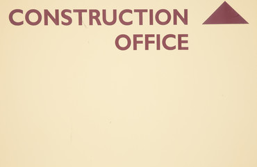 Construction office sign.