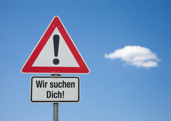 Achtung Schild mit Wolke WIR SUCHEN DICH!