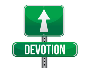 Devotion traffic road sign