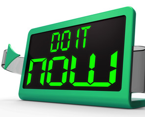 Do It  Now Clock Shows Urgency For Action - obrazy, fototapety, plakaty