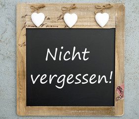 Nicht vergessen!-Kreidetafel