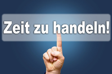 Zeit zu handeln!