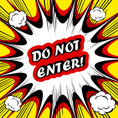 Obraz premium Danger Comic book background Do not Enter! sign Card Pop Art off