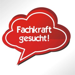 Sprechblase "Fachkraft gesucht"