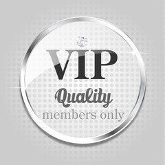 VIP quality