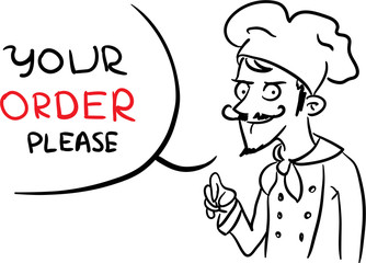 Freaky cartoon Chef asking for an order.