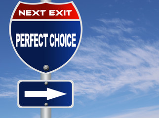 Perfect choice road sign