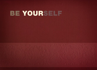 Be yourself words on linen background